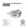 BANDEJA BLANCA RECTANGULAR 26 X 16 X 6 CON TAPA