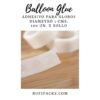 BALLOON GLUE - ADHESIVO PARA GLOBOS